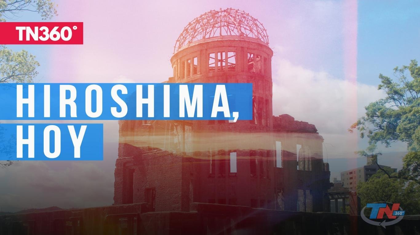 TN 360°: Hiroshima a 74 años de la bomba nuclear